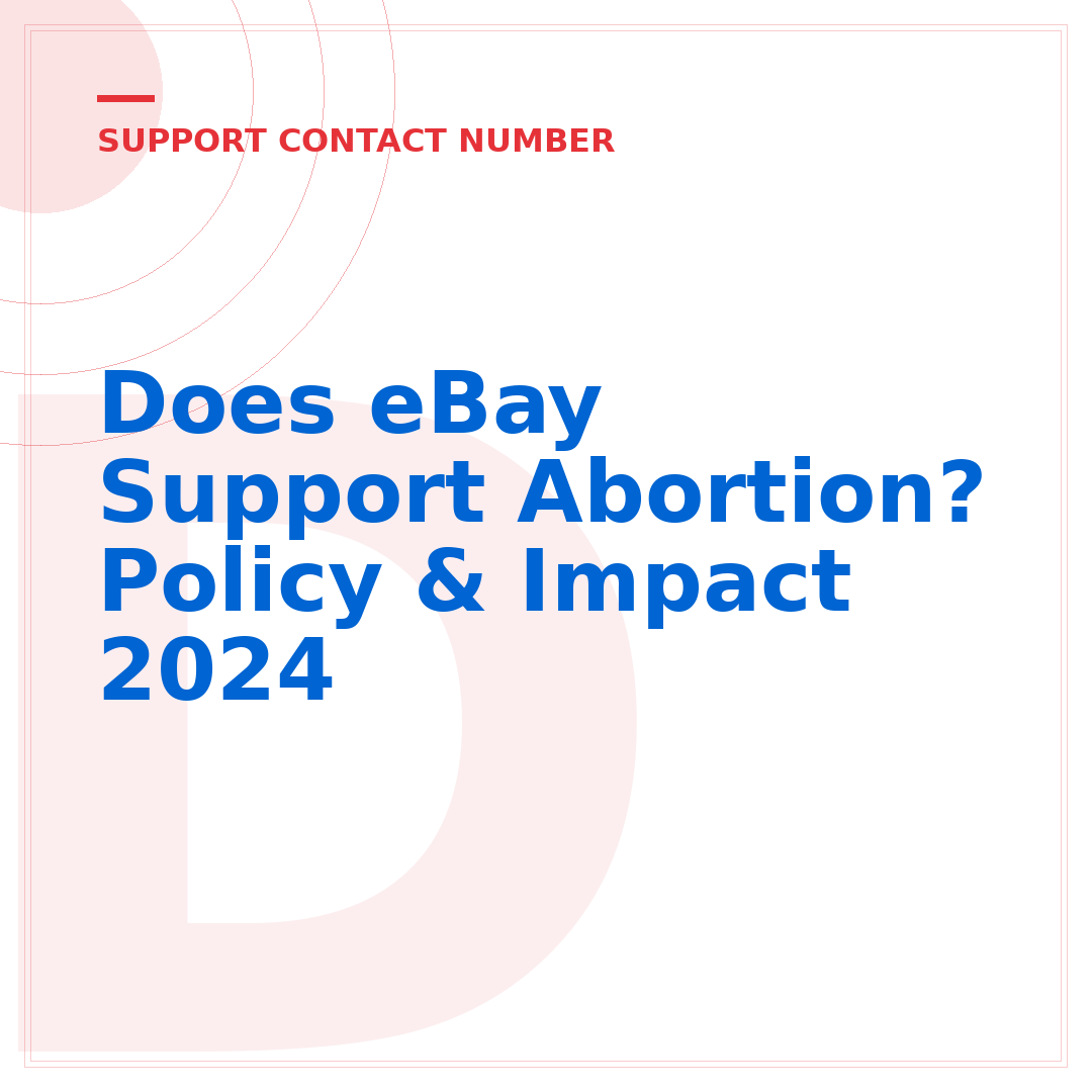 Does eBay Support Abortion? Policy & Impact 2024