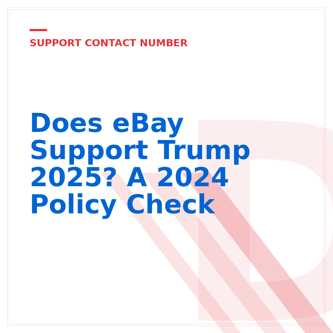 Does eBay Support Trump 2025? A 2024 Policy Check