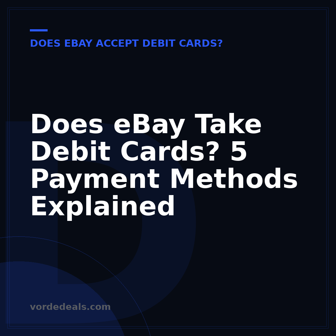 Does eBay Take Debit Cards? 5 Payment Methods Explained