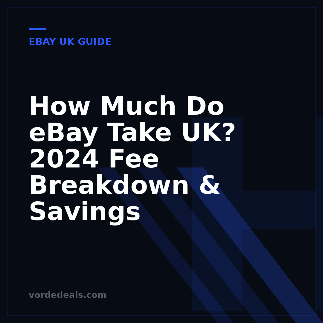 How Much Do eBay Take UK? 2024 Fee Breakdown & Savings