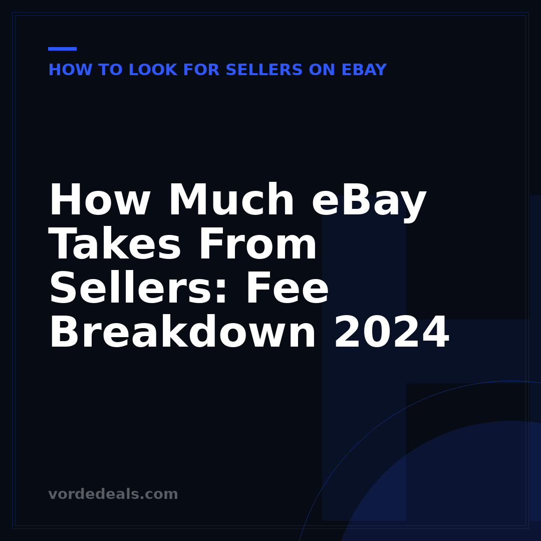 How Much eBay Takes From Sellers: Fee Breakdown 2024