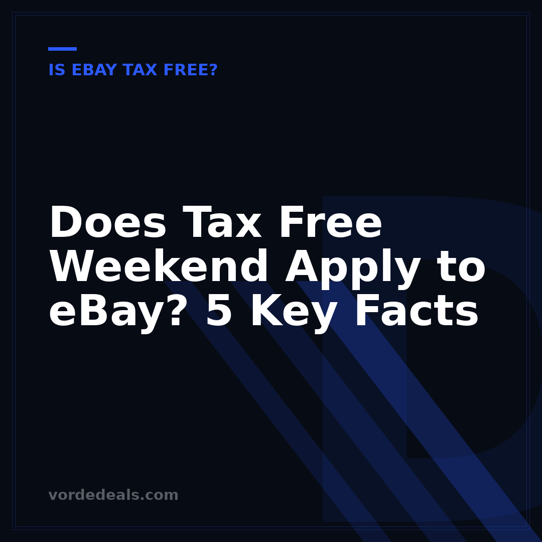 Does Tax Free Weekend Apply to eBay? 5 Key Facts