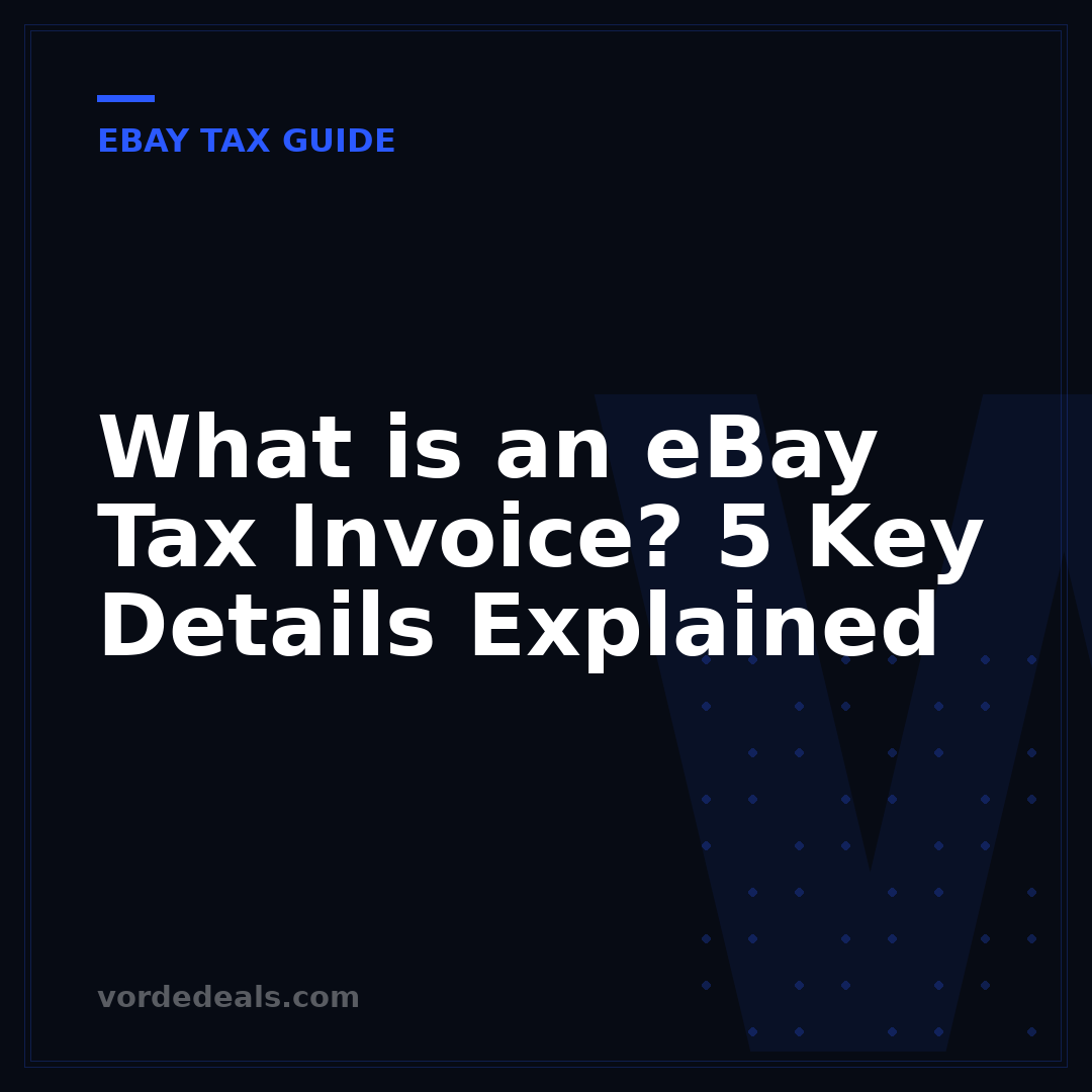 What is an eBay Tax Invoice? 5 Key Details Explained