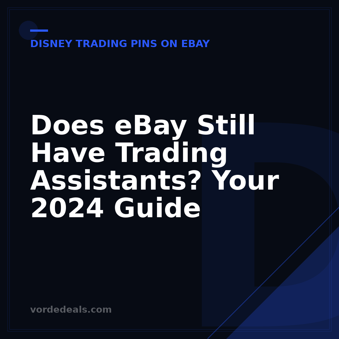 Does eBay Still Have Trading Assistants? Your 2024 Guide