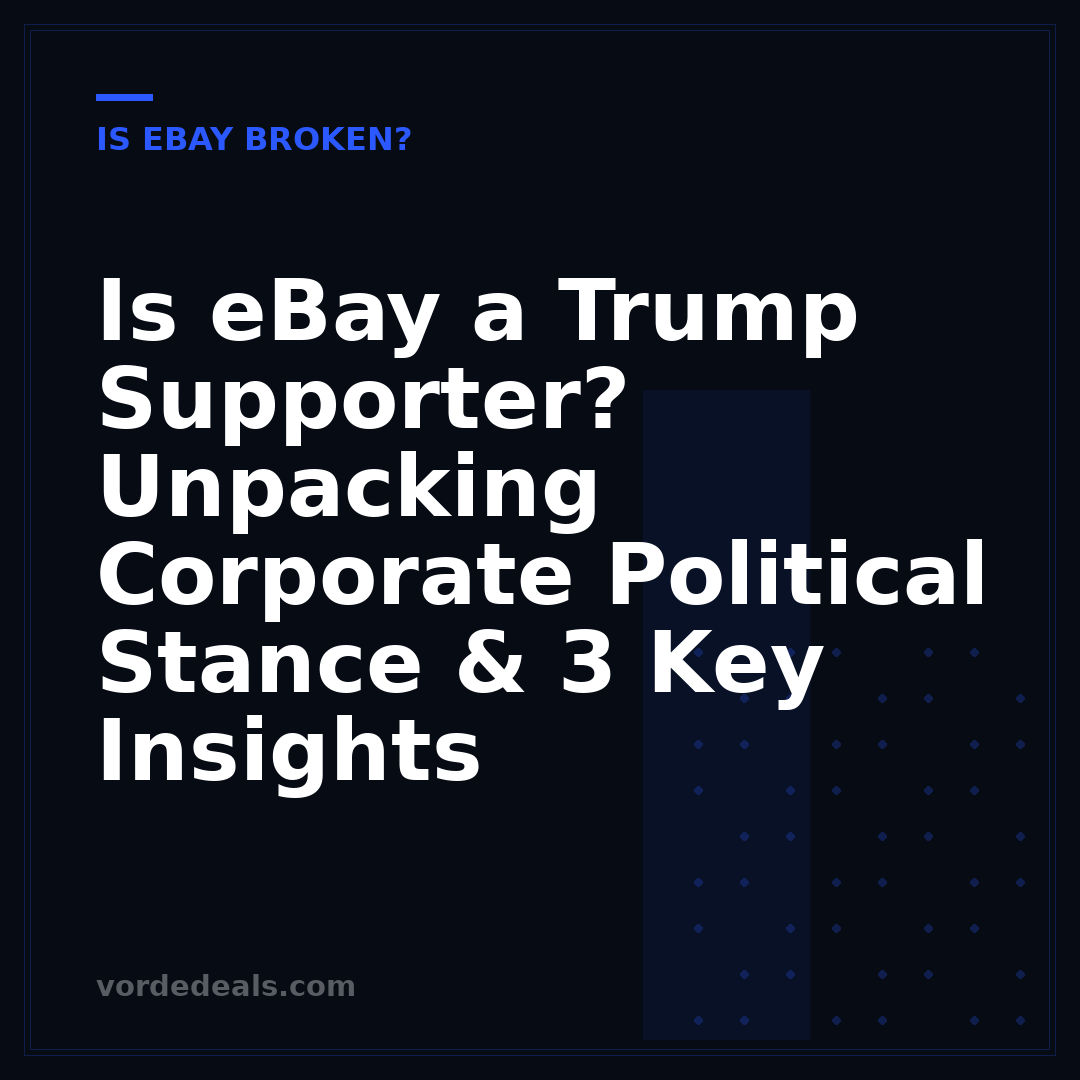 Is eBay a Trump Supporter? Unpacking Corporate Political Stance & 3 Key Insights