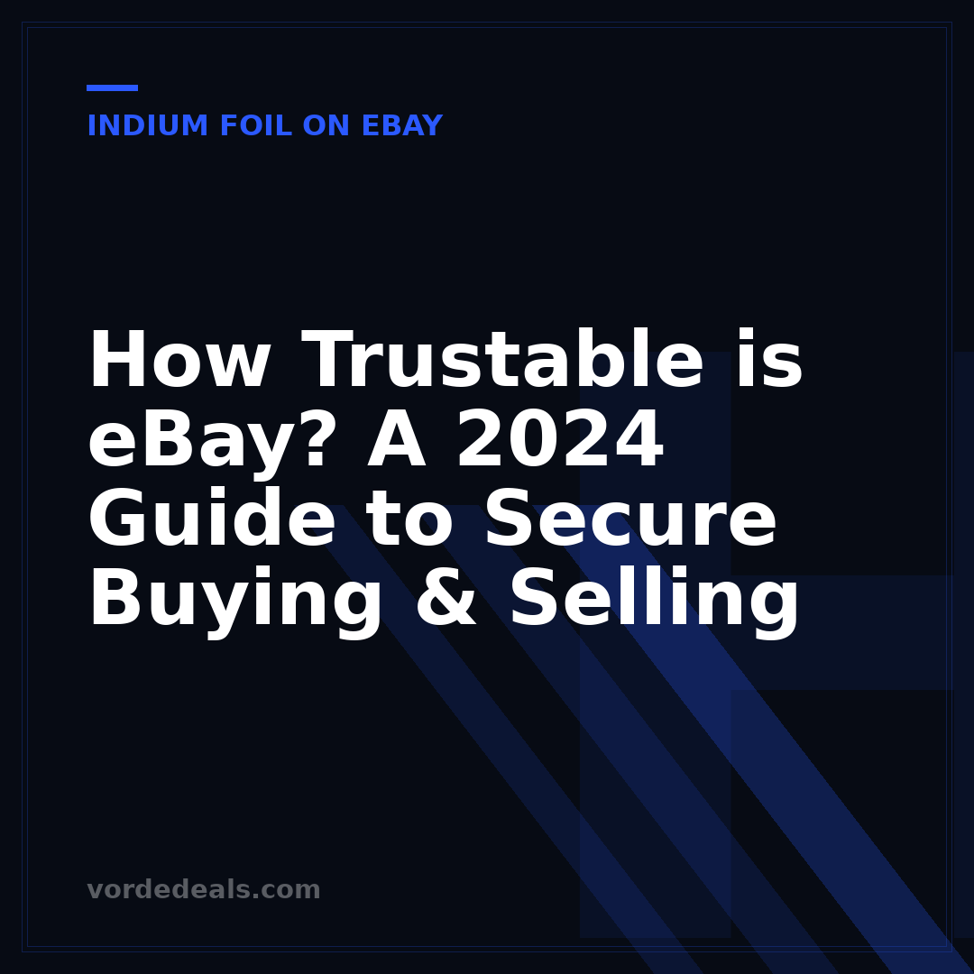 How Trustable is eBay? A 2024 Guide to Secure Buying & Selling