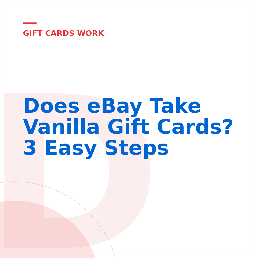 Does eBay Take Vanilla Gift Cards? 3 Easy Steps