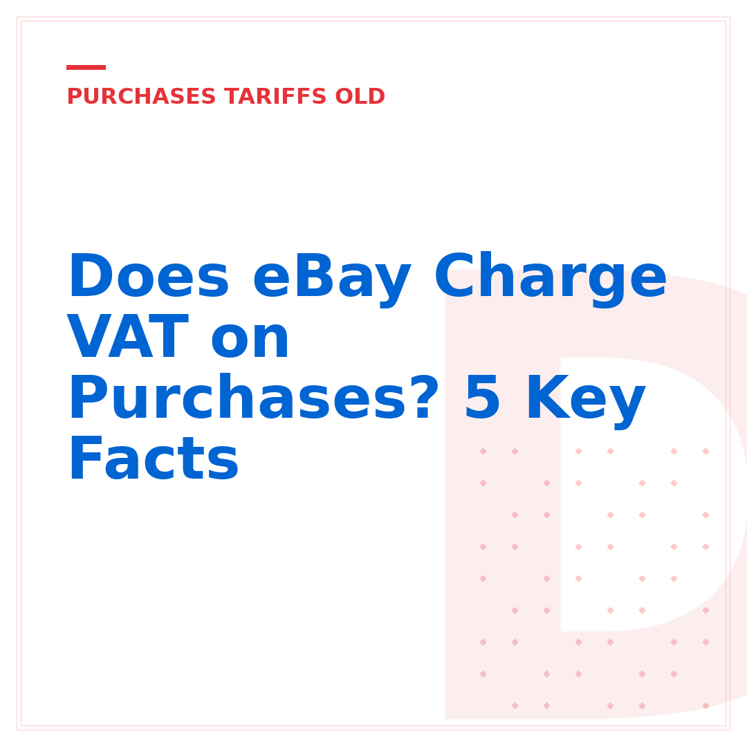 Does eBay Charge VAT on Purchases? 5 Key Facts