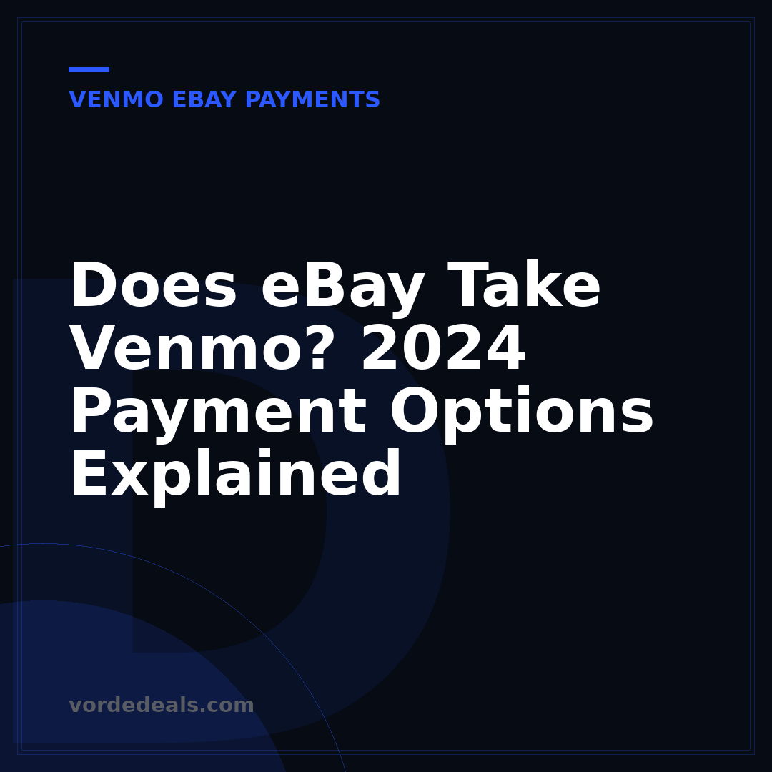 Does eBay Take Venmo? 2024 Payment Options Explained