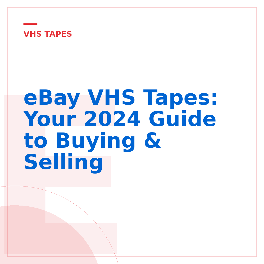 eBay VHS Tapes: Your 2024 Guide to Buying & Selling