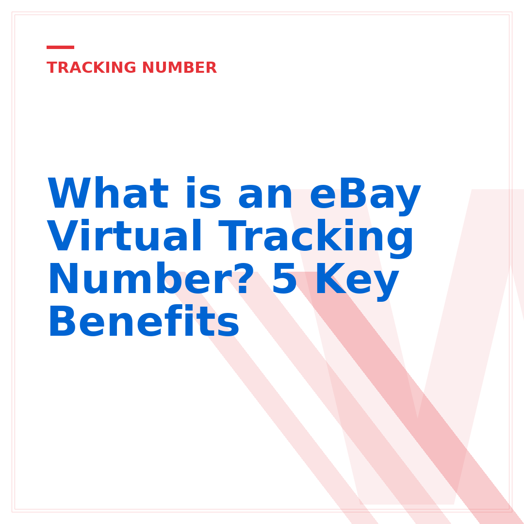 What is an eBay Virtual Tracking Number? 5 Key Benefits
