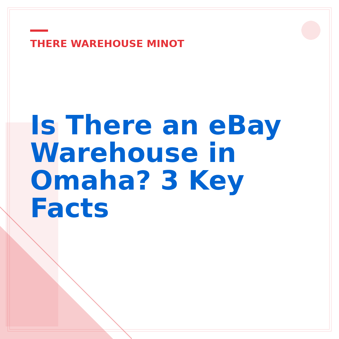 Is There an eBay Warehouse in Omaha? 3 Key Facts