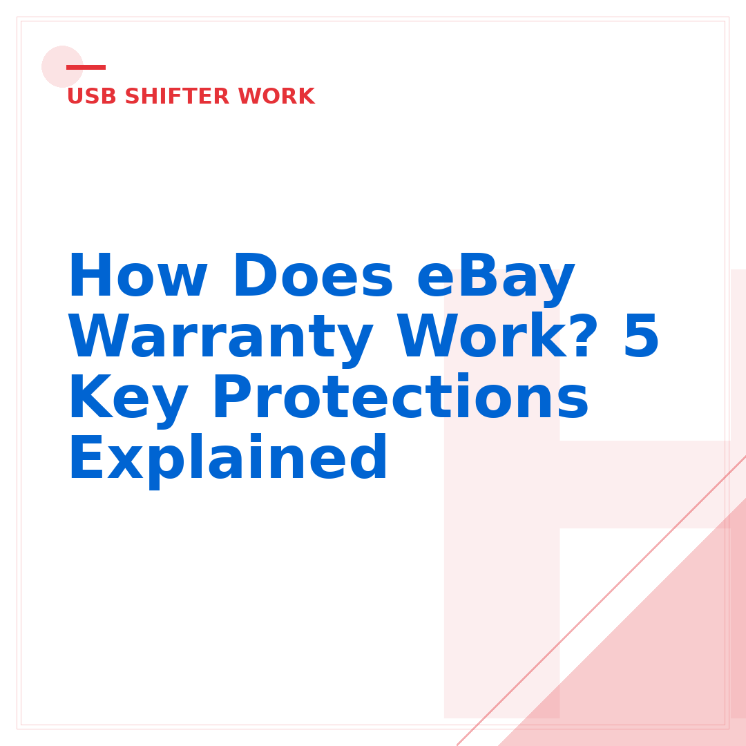 How Does eBay Warranty Work? 5 Key Protections Explained