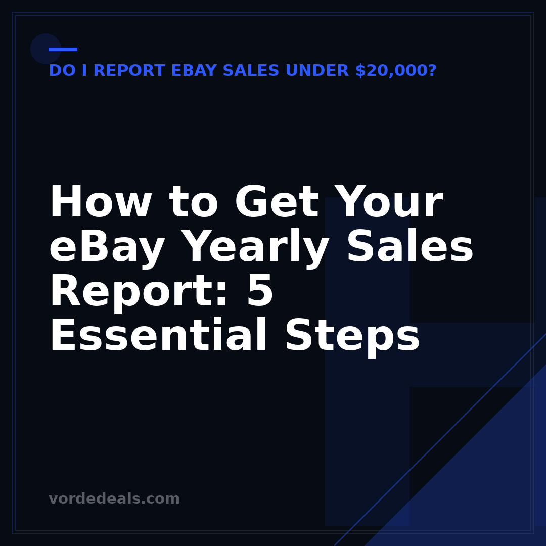How to Get Your eBay Yearly Sales Report: 5 Essential Steps