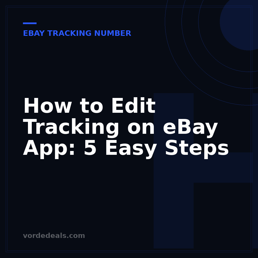 How to Edit Tracking on eBay App: 5 Easy Steps