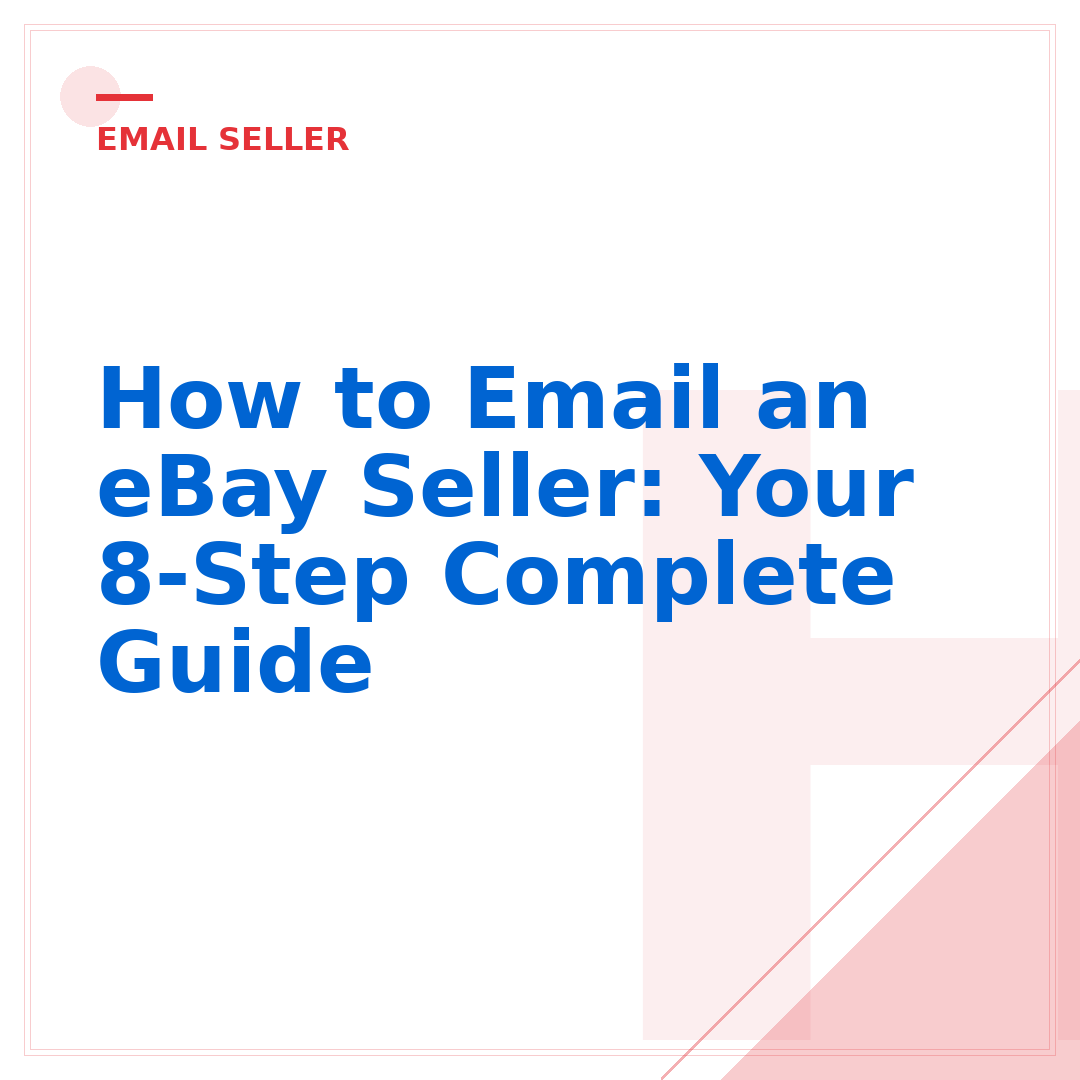 How to Email an eBay Seller: Your 8-Step Complete Guide