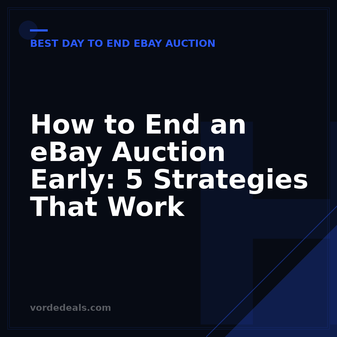 How to End an eBay Auction Early: 5 Strategies That Work