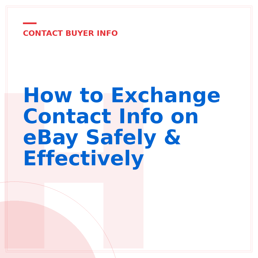 How to Exchange Contact Info on eBay Safely & Effectively