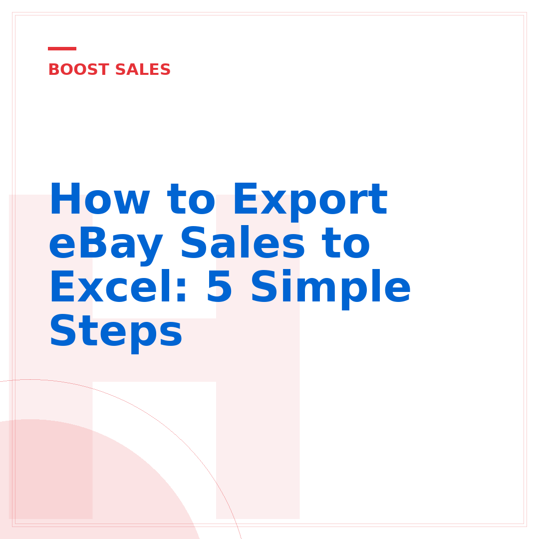 How to Export eBay Sales to Excel: 5 Simple Steps