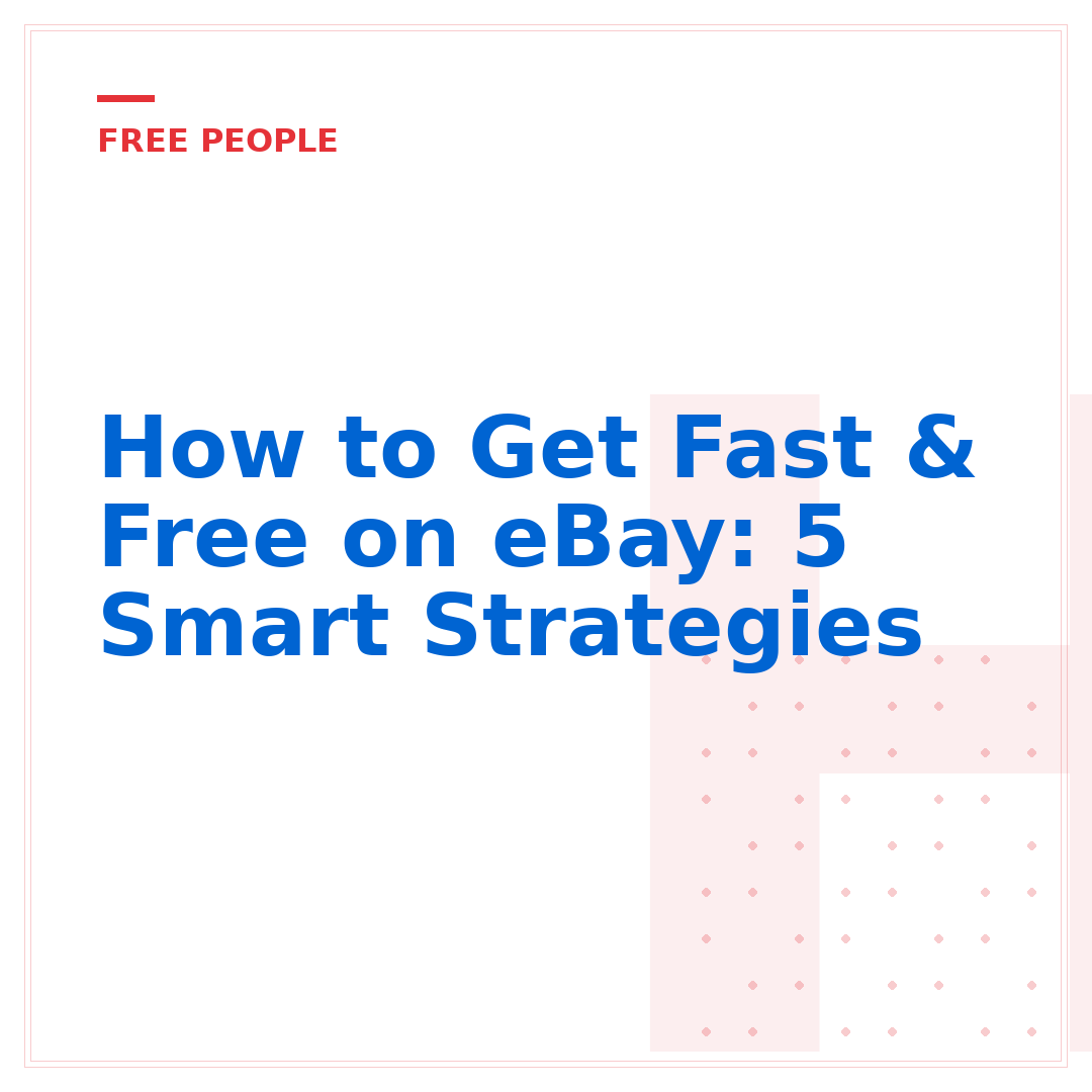 How to Get Fast & Free on eBay: 5 Smart Strategies