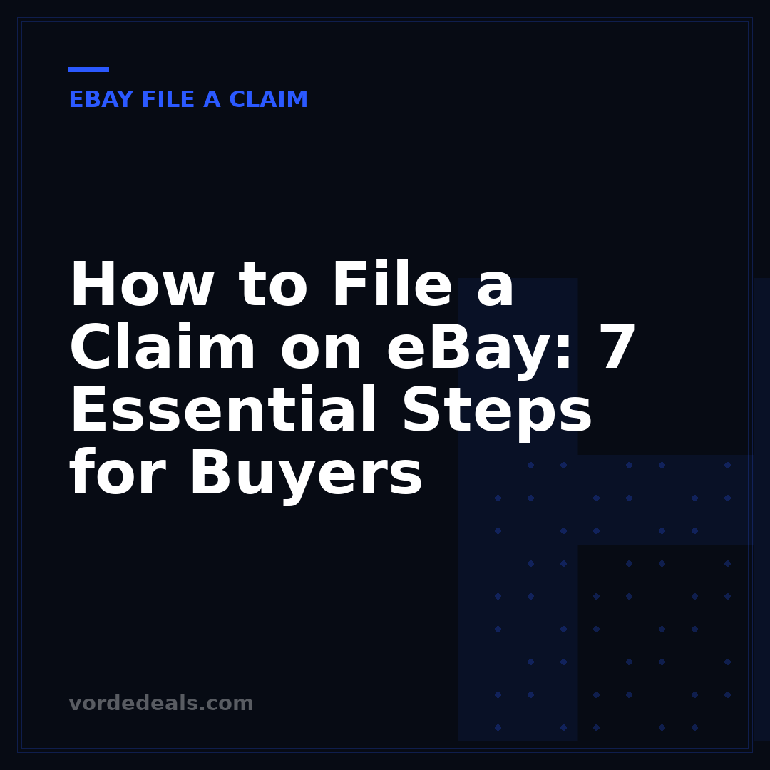 How to File a Claim on eBay: 7 Essential Steps for Buyers