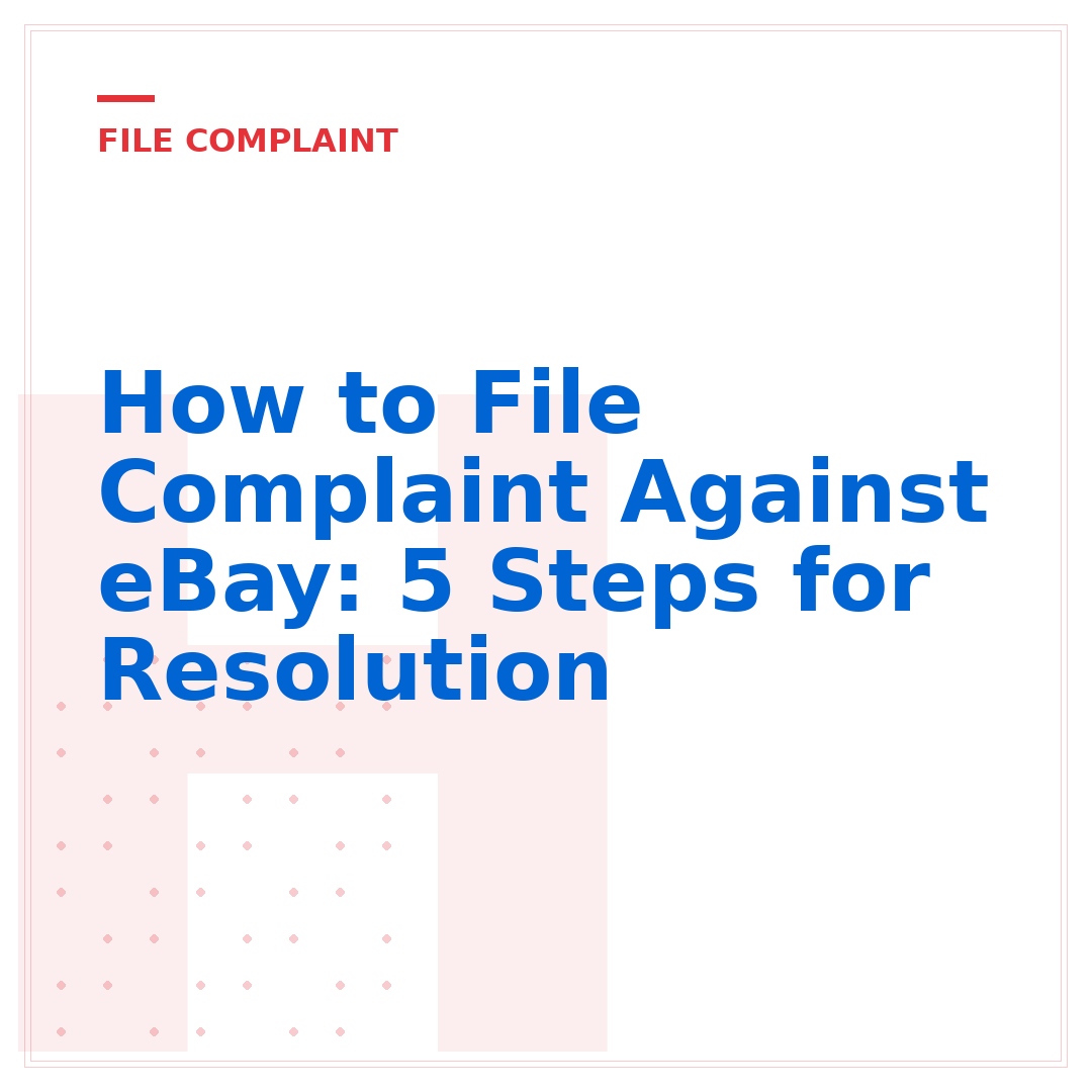 How to File Complaint Against eBay: 5 Steps for Resolution