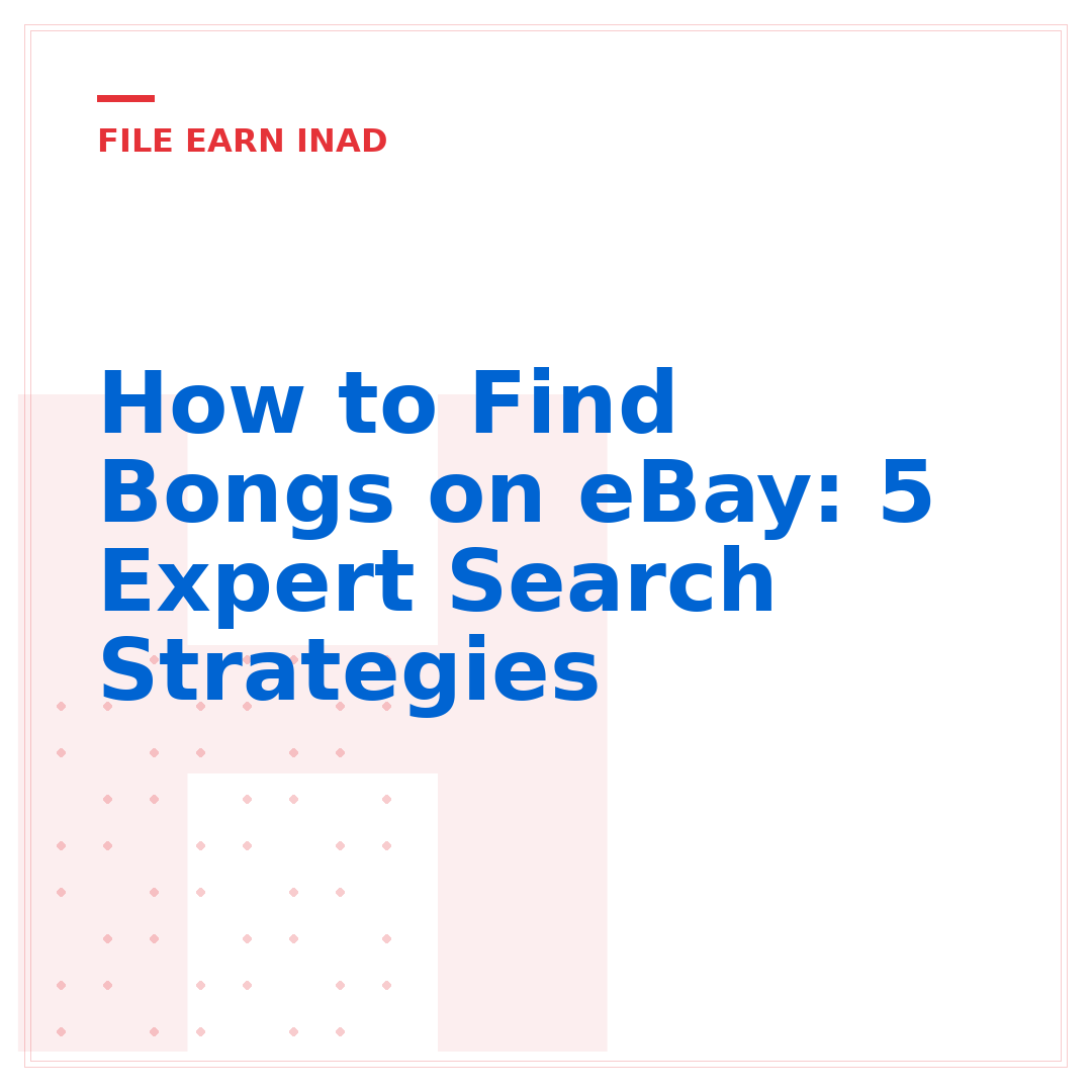 How to Find Bongs on eBay: 5 Expert Search Strategies