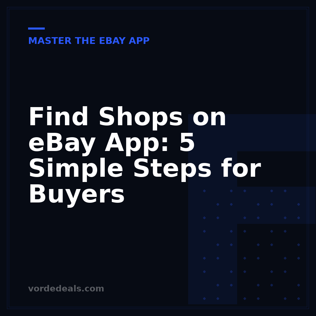 Find Shops on eBay App: 5 Simple Steps for Buyers