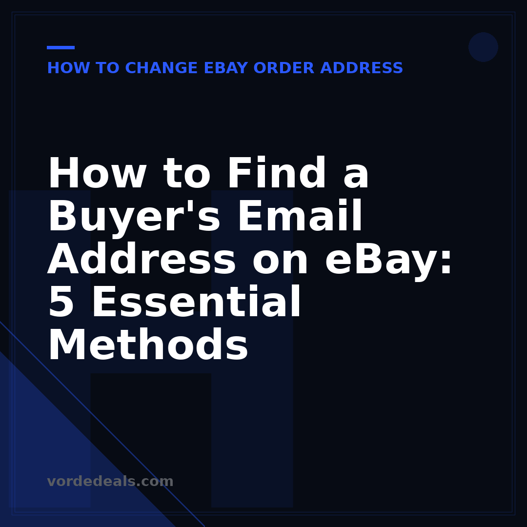 How to Find a Buyer's Email Address on eBay: 5 Essential Methods