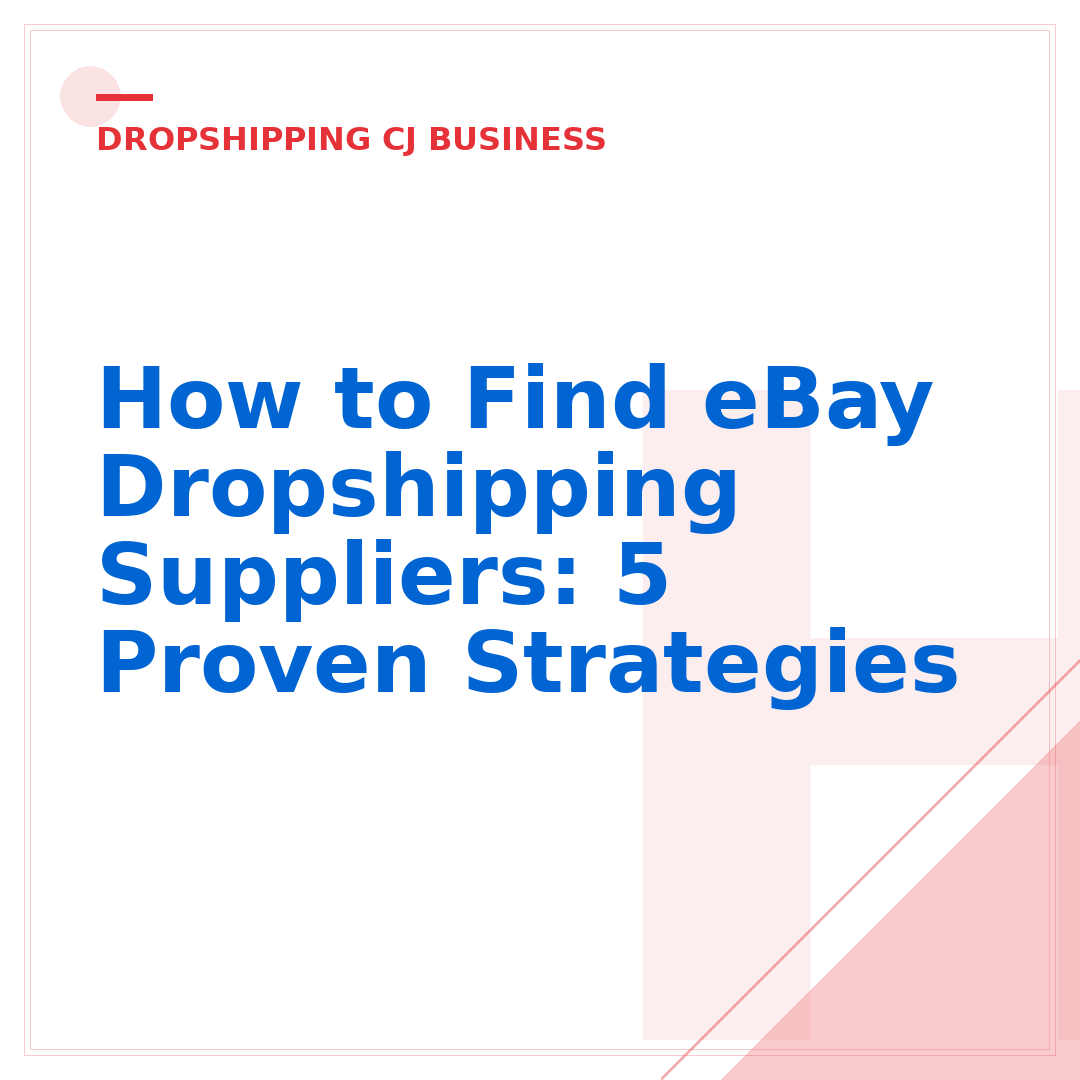 How to Find eBay Dropshipping Suppliers: 5 Proven Strategies