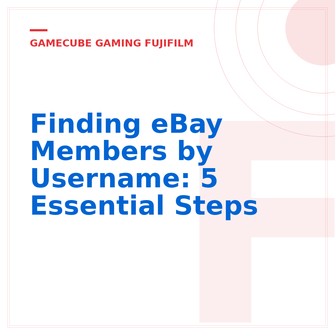 Finding eBay Members by Username: 5 Essential Steps