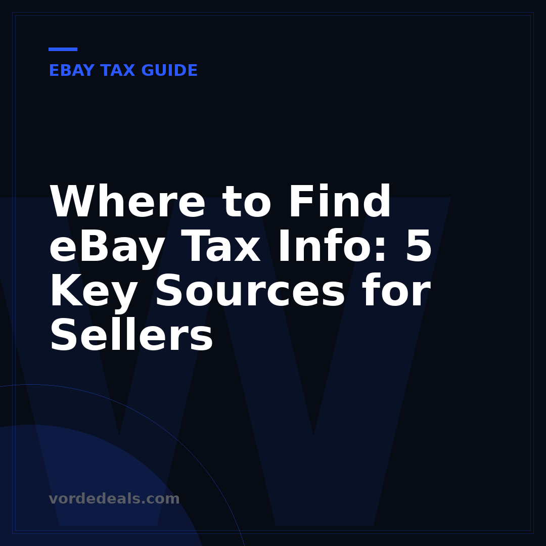 Where to Find eBay Tax Info: 5 Key Sources for Sellers