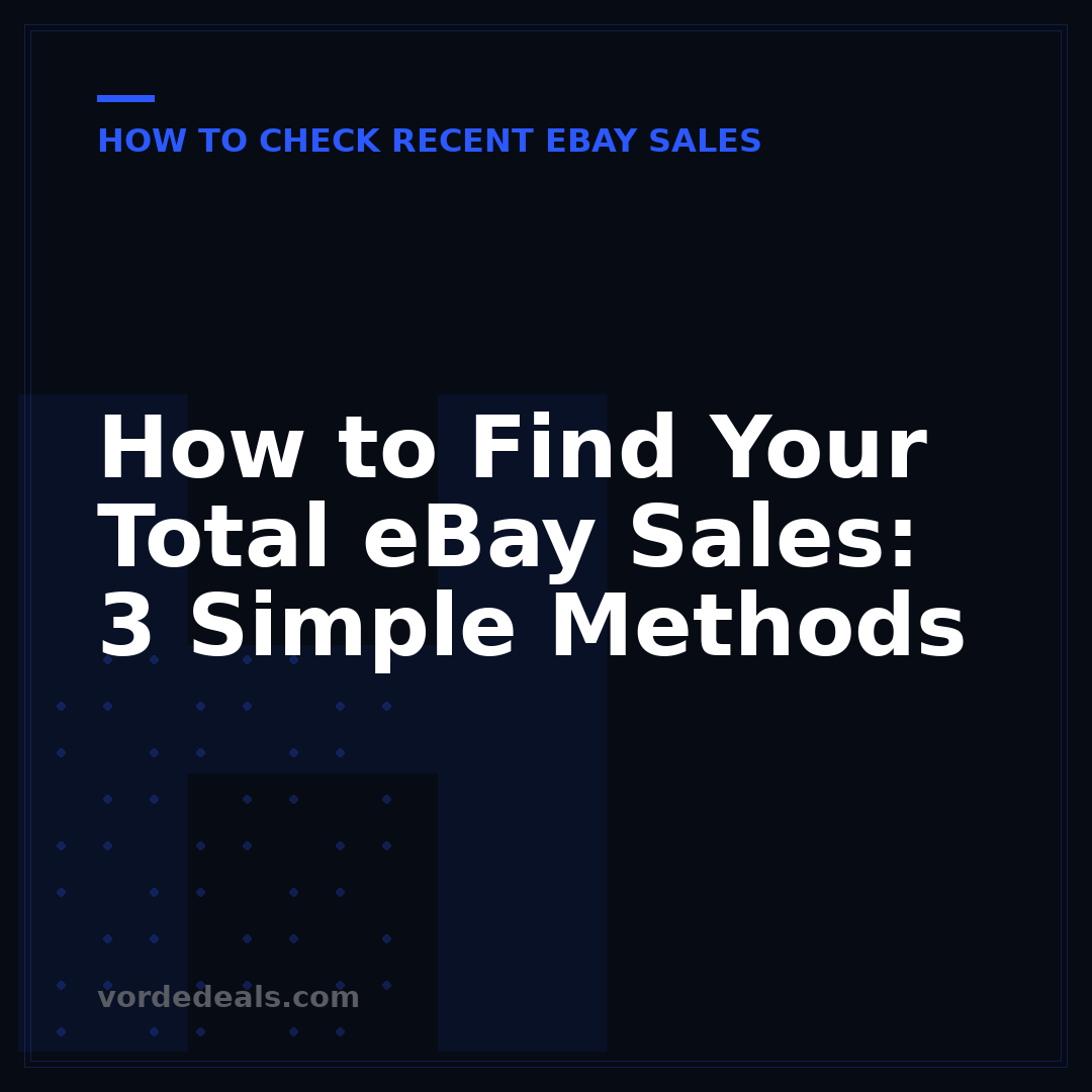 How to Find Your Total eBay Sales: 3 Simple Methods