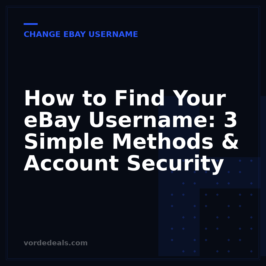 How to Find Your eBay Username: 3 Simple Methods & Account Security