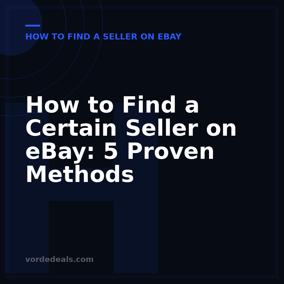 How to Find a Certain Seller on eBay: 5 Proven Methods
