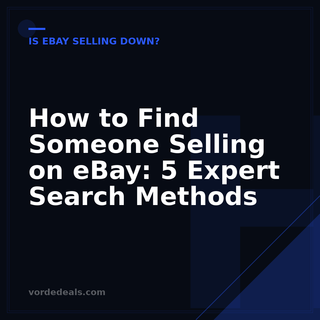 How to Find Someone Selling on eBay: 5 Expert Search Methods