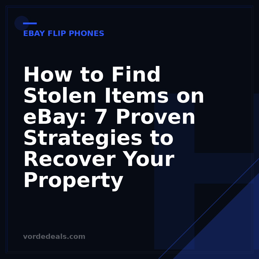 How to Find Stolen Items on eBay: 7 Proven Strategies to Recover Your Property