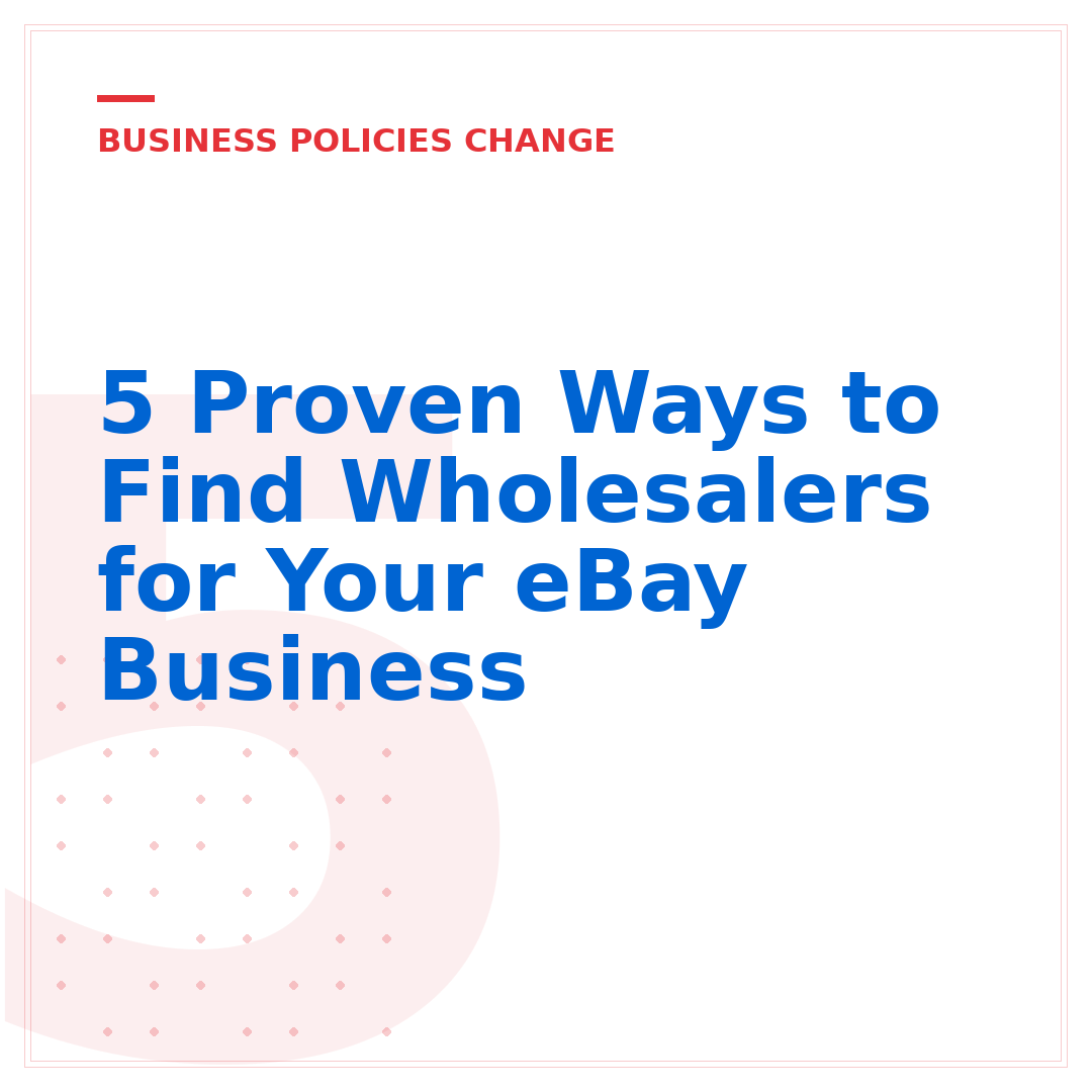5 Proven Ways to Find Wholesalers for Your eBay Business