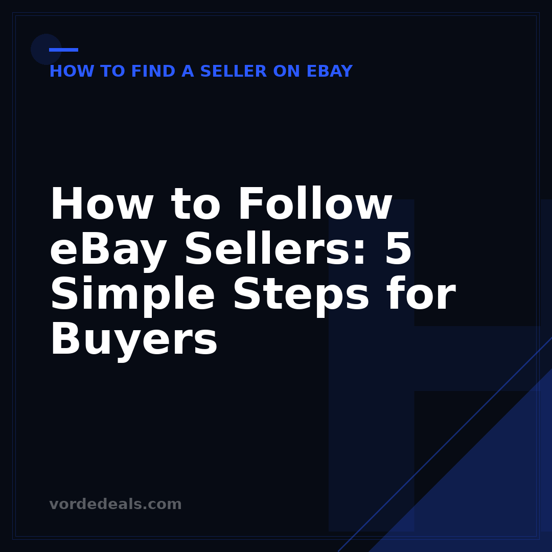 How to Follow eBay Sellers: 5 Simple Steps for Buyers