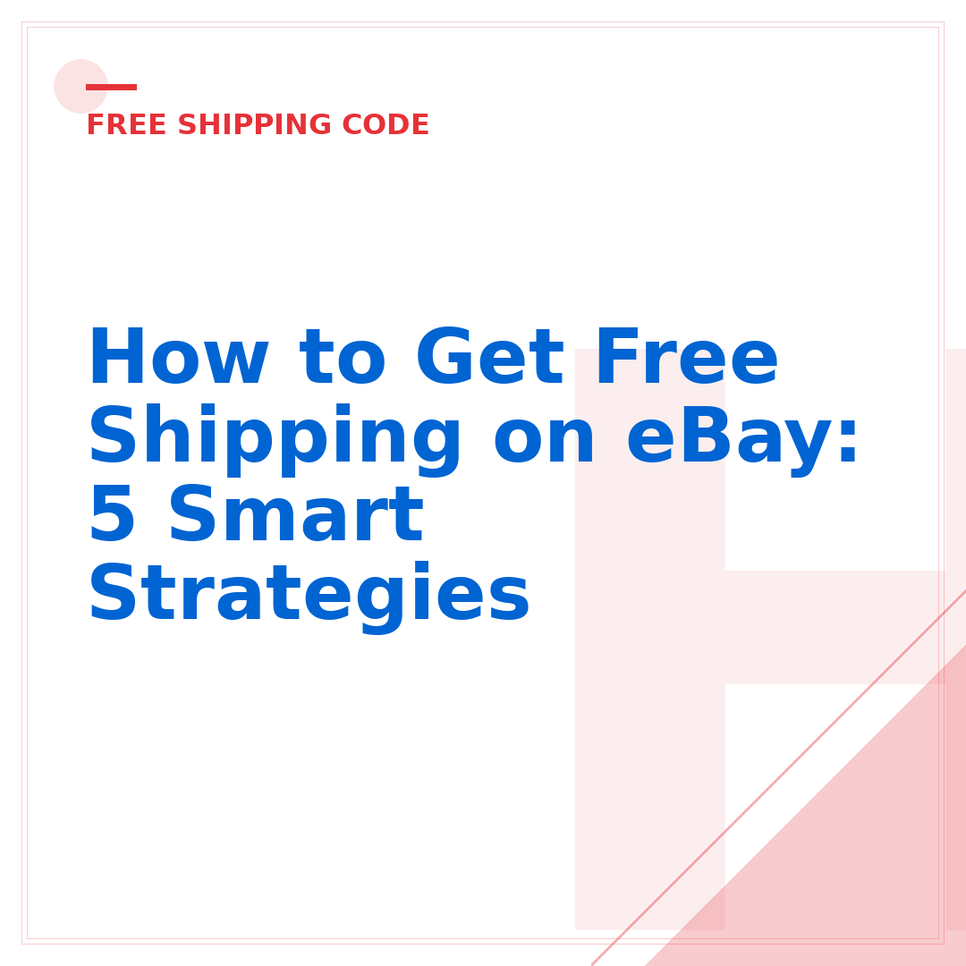 How to Get Free Shipping on eBay: 5 Smart Strategies