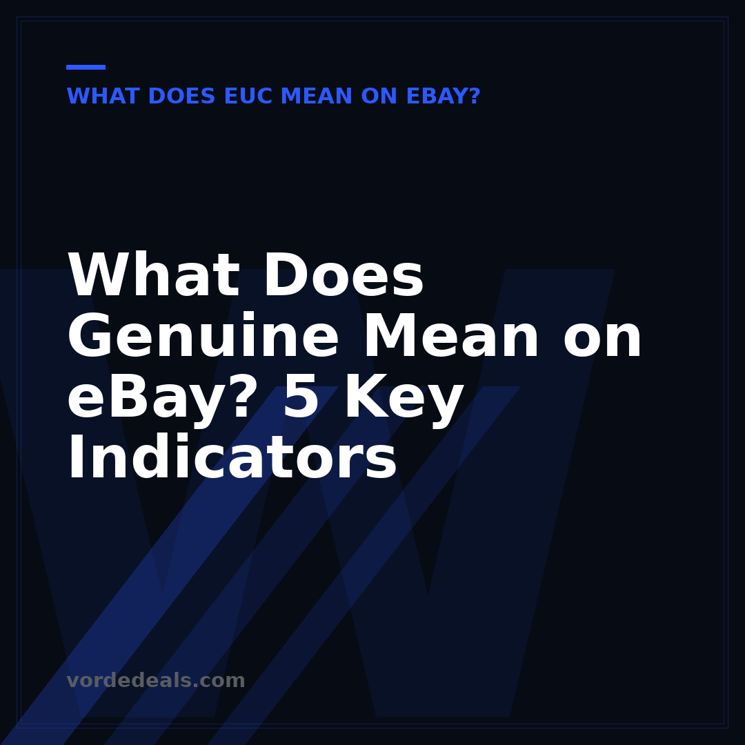 What Does Genuine Mean on eBay? 5 Key Indicators