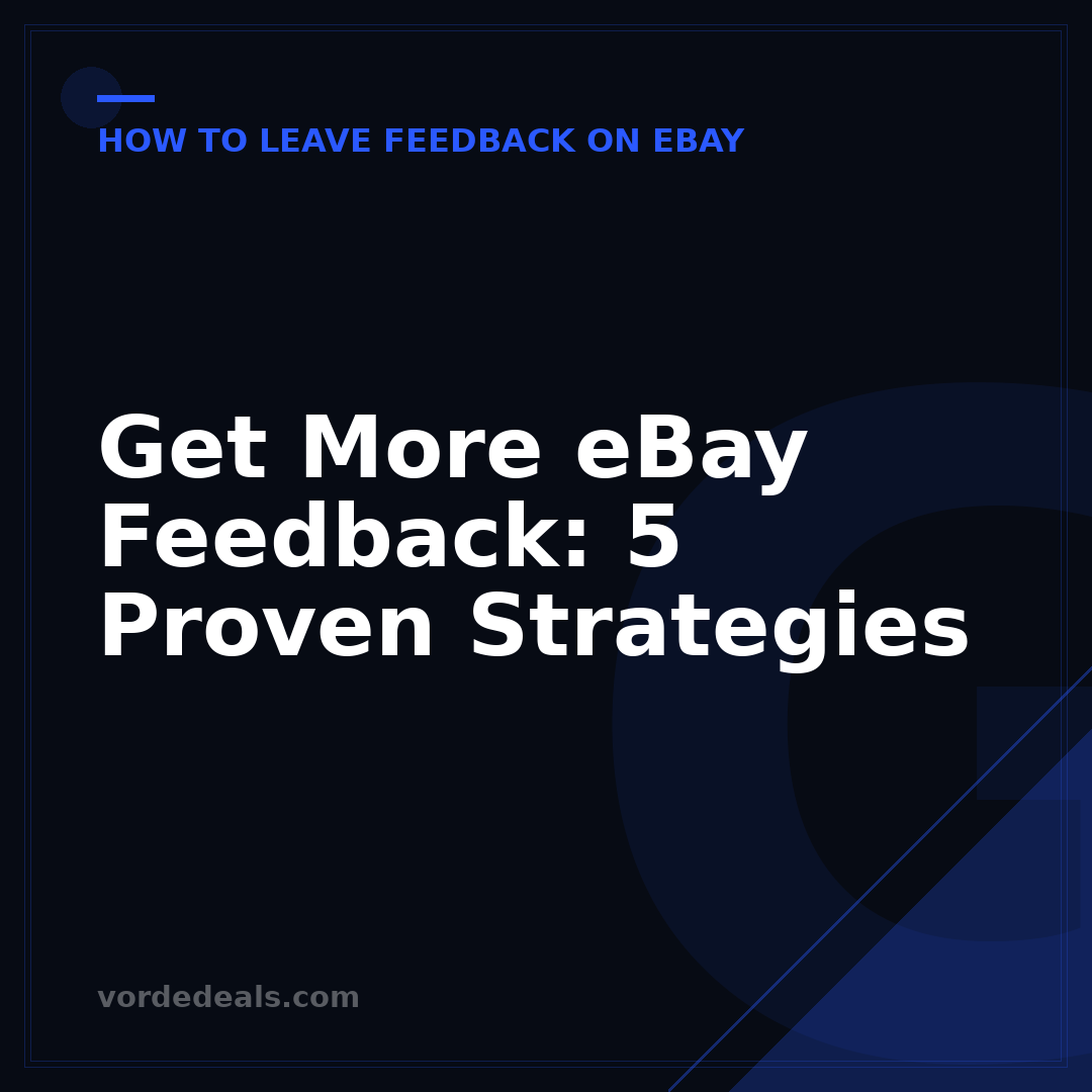 Get More eBay Feedback: 5 Proven Strategies