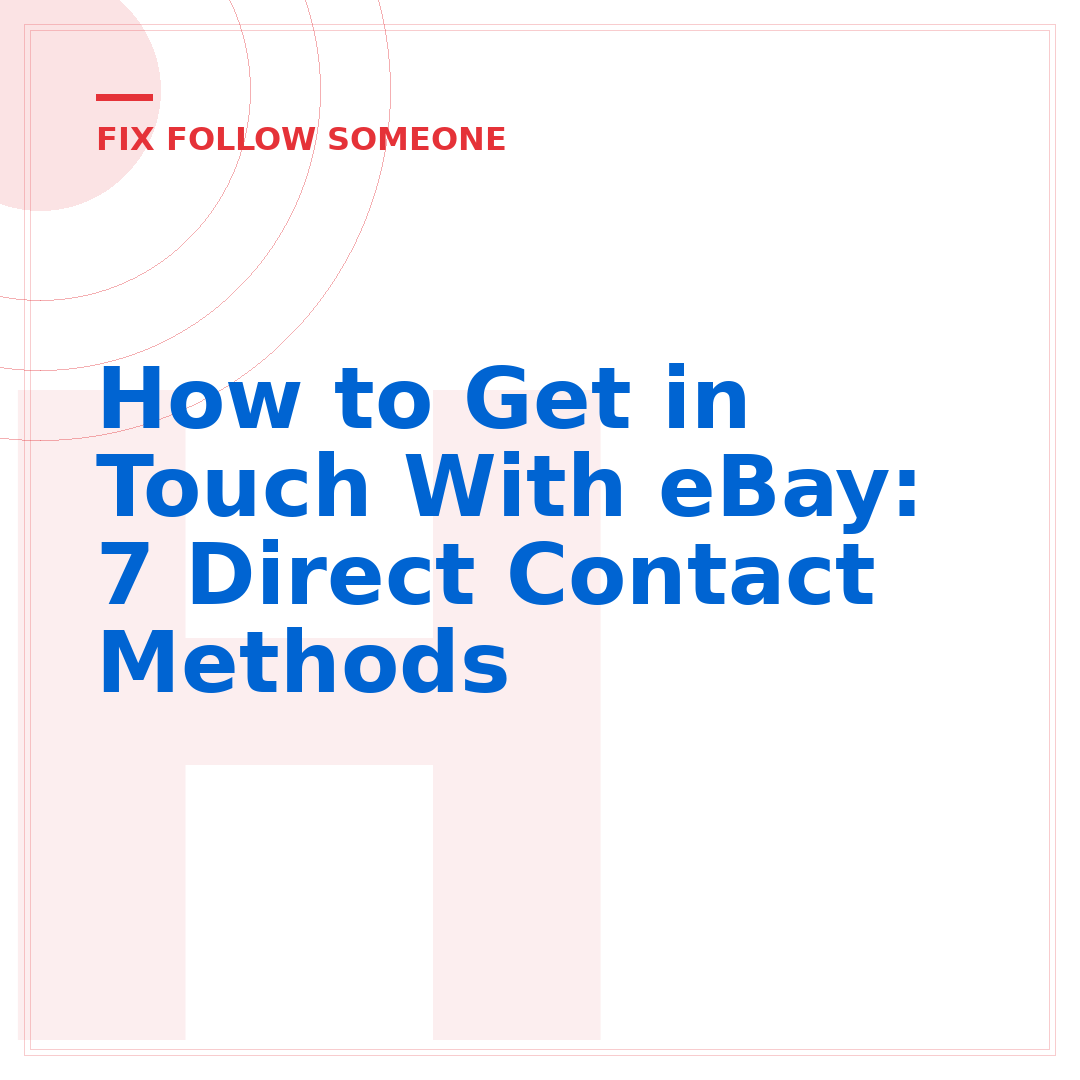 How to Get in Touch With eBay: 7 Direct Contact Methods