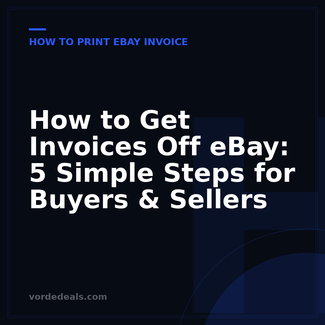 How to Get Invoices Off eBay: 5 Simple Steps for Buyers & Sellers
