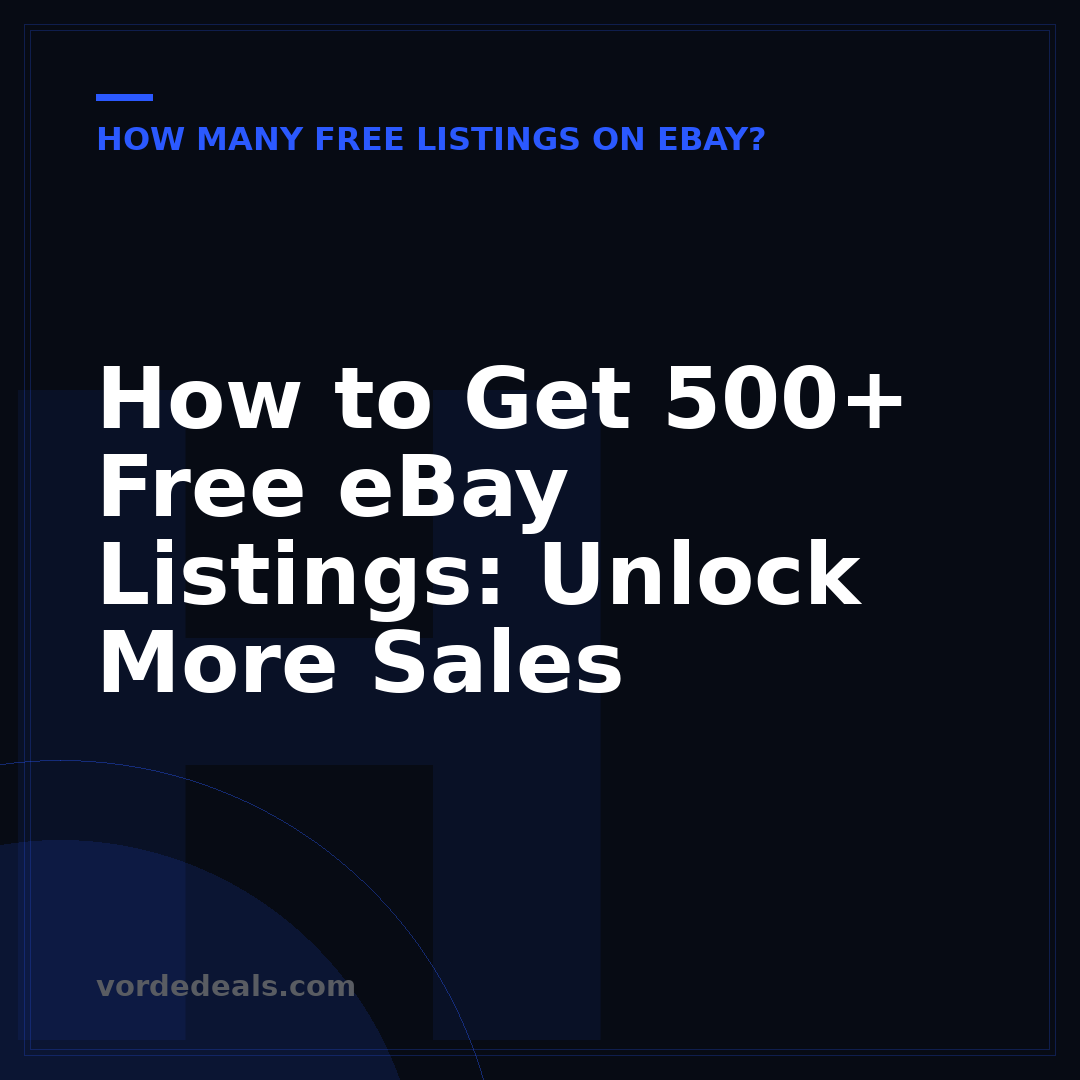 How to Get 500+ Free eBay Listings: Unlock More Sales