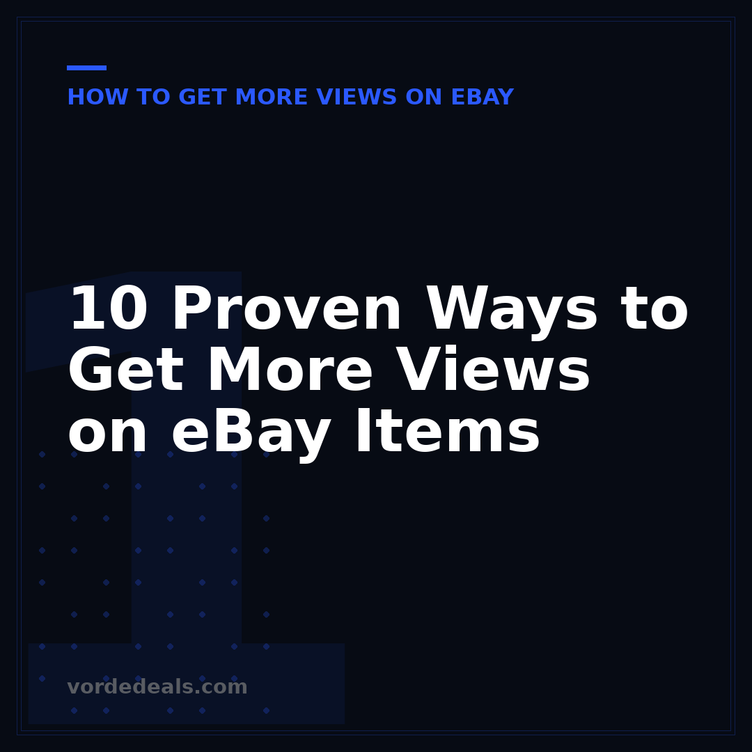 10 Proven Ways to Get More Views on eBay Items