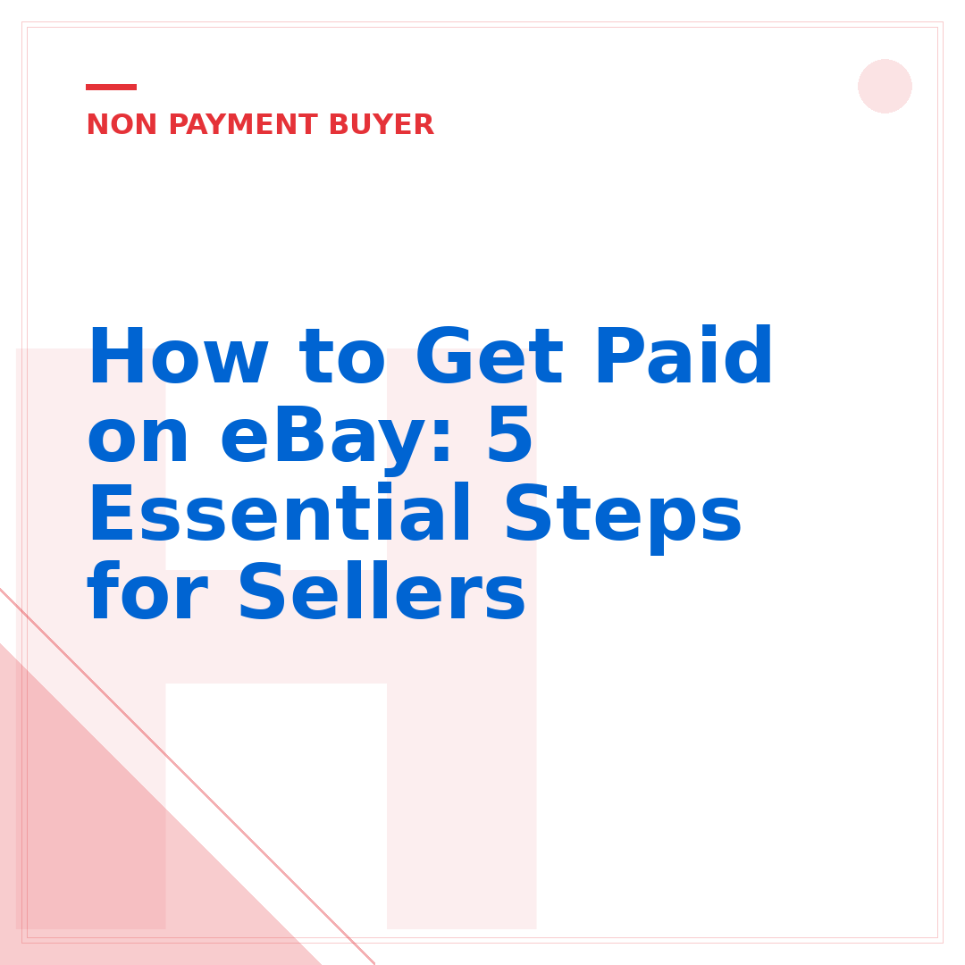 How to Get Paid on eBay: 5 Essential Steps for Sellers