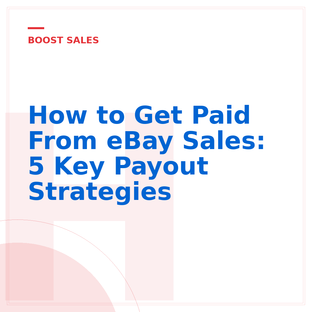 How to Get Paid From eBay Sales: 5 Key Payout Strategies