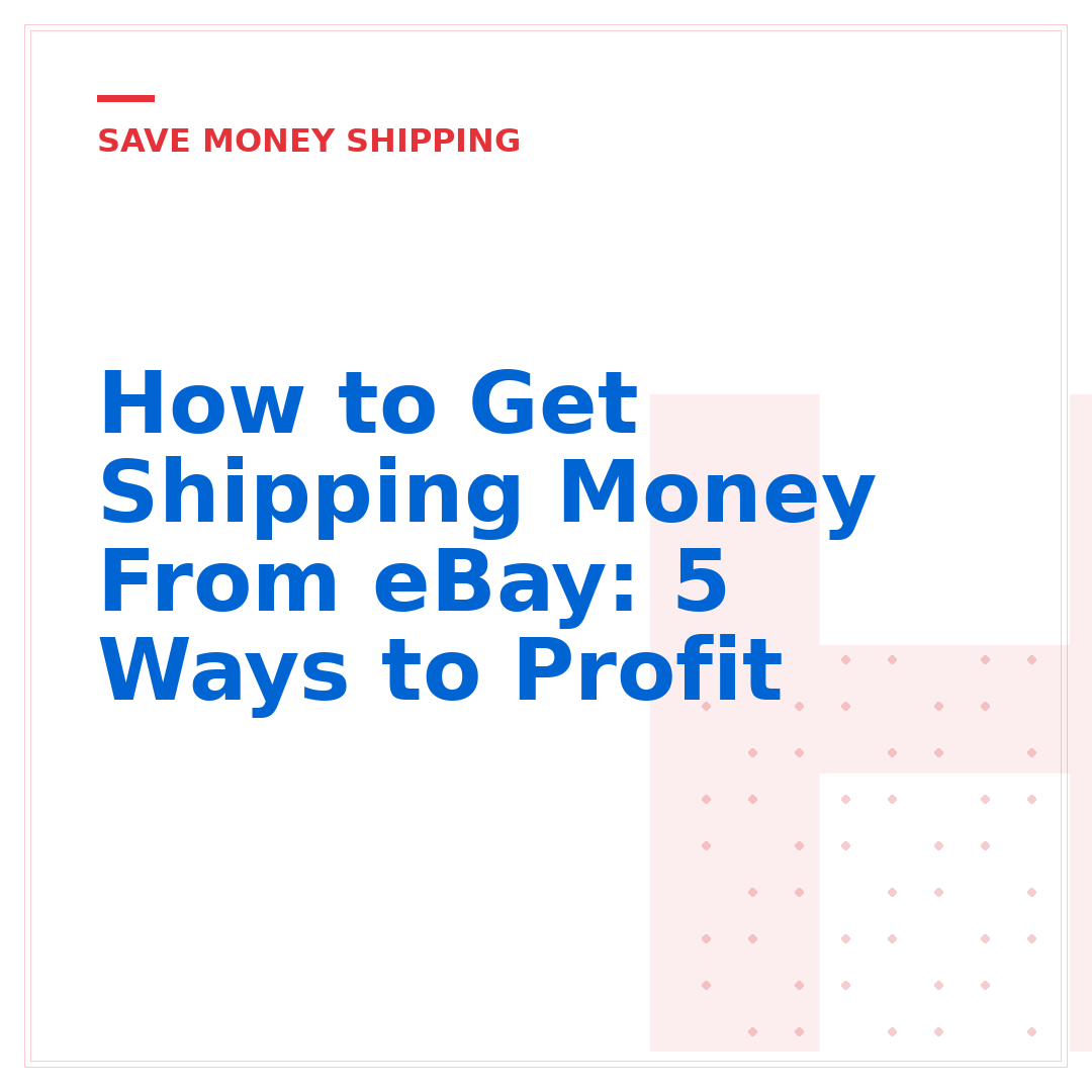 How to Get Shipping Money From eBay: 5 Ways to Profit