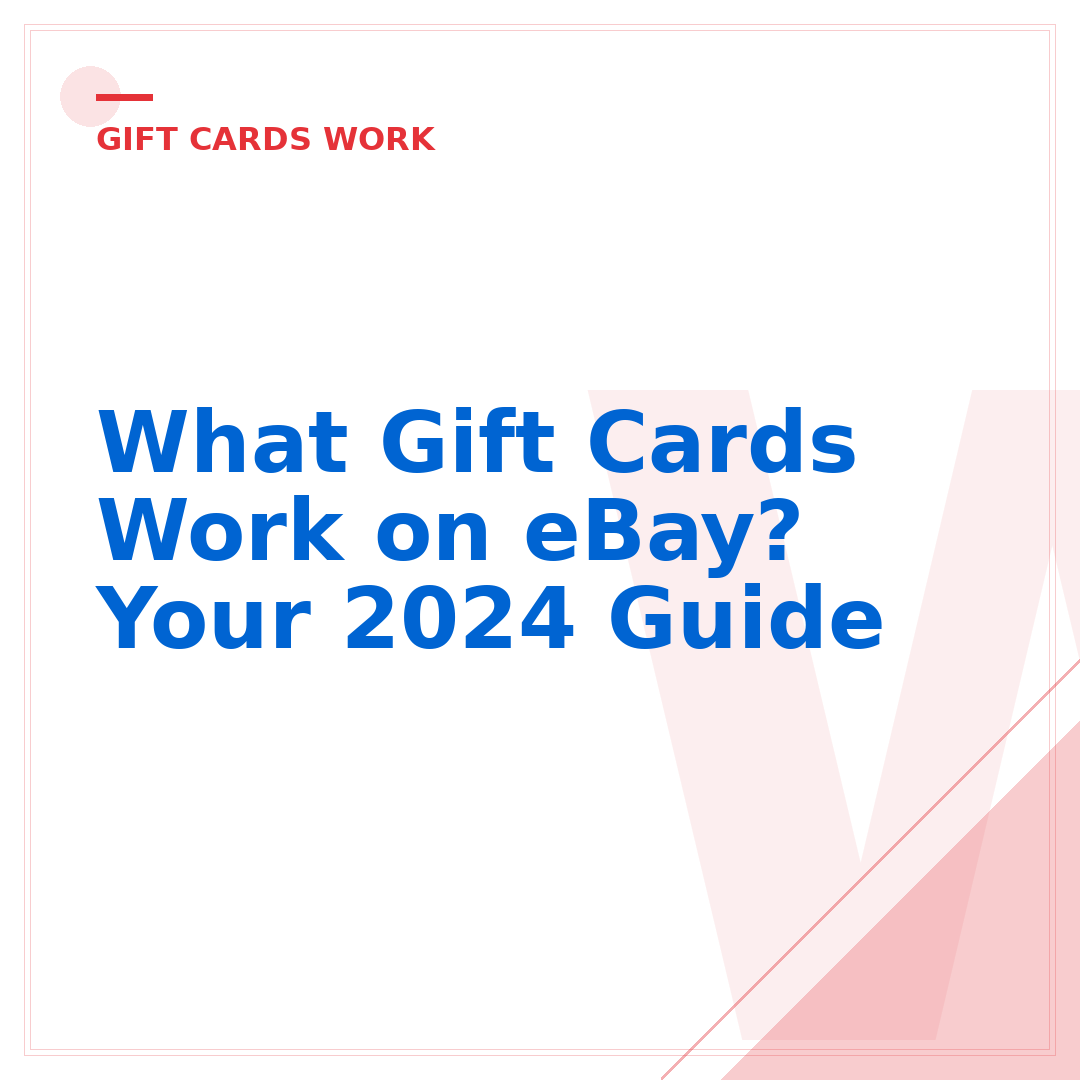 What Gift Cards Work on eBay? Your 2024 Guide